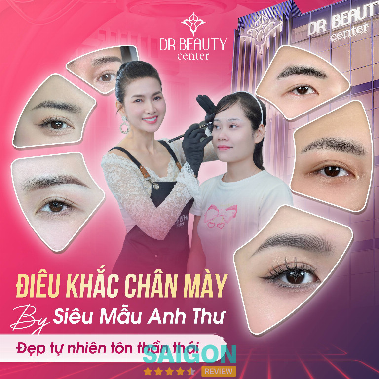 Viện thẩm mỹ DR BEAUTY by siêu mẫu Anh Thư điêu khắc chân mày tại TPHCM