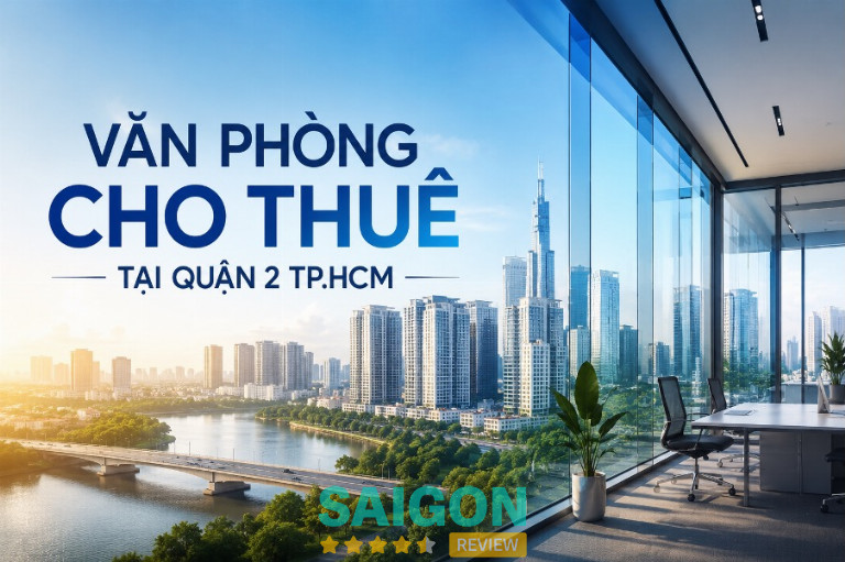 Bí quyết chọn Văn phòng cho thuê tại Quận 2