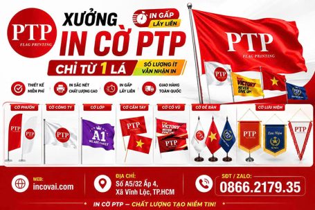 Xưởng In Cờ PTP in theo yêu cầu ở TPHCM