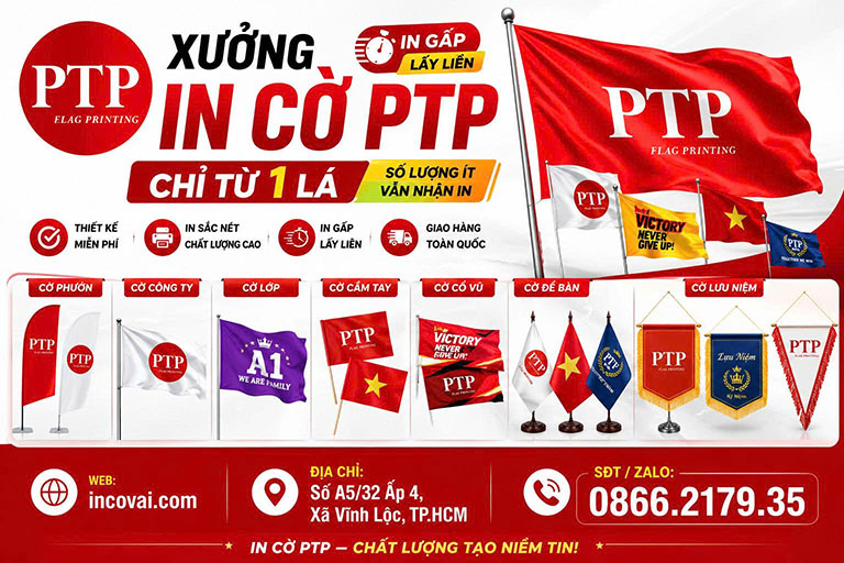 Xưởng In Cờ PTP in theo yêu cầu ở TPHCM